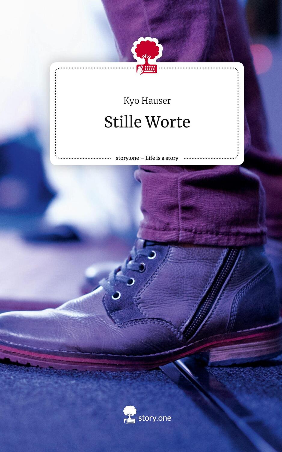 Cover: 9783710854095 | Stille Worte. Life is a Story - story.one | Kyo Hauser | Buch | 60 S.
