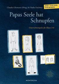 Cover: 9783942640091 | Papas Seele hat Schnupfen | Unterrichtsimpulse für Klasse 3-6 | Buch