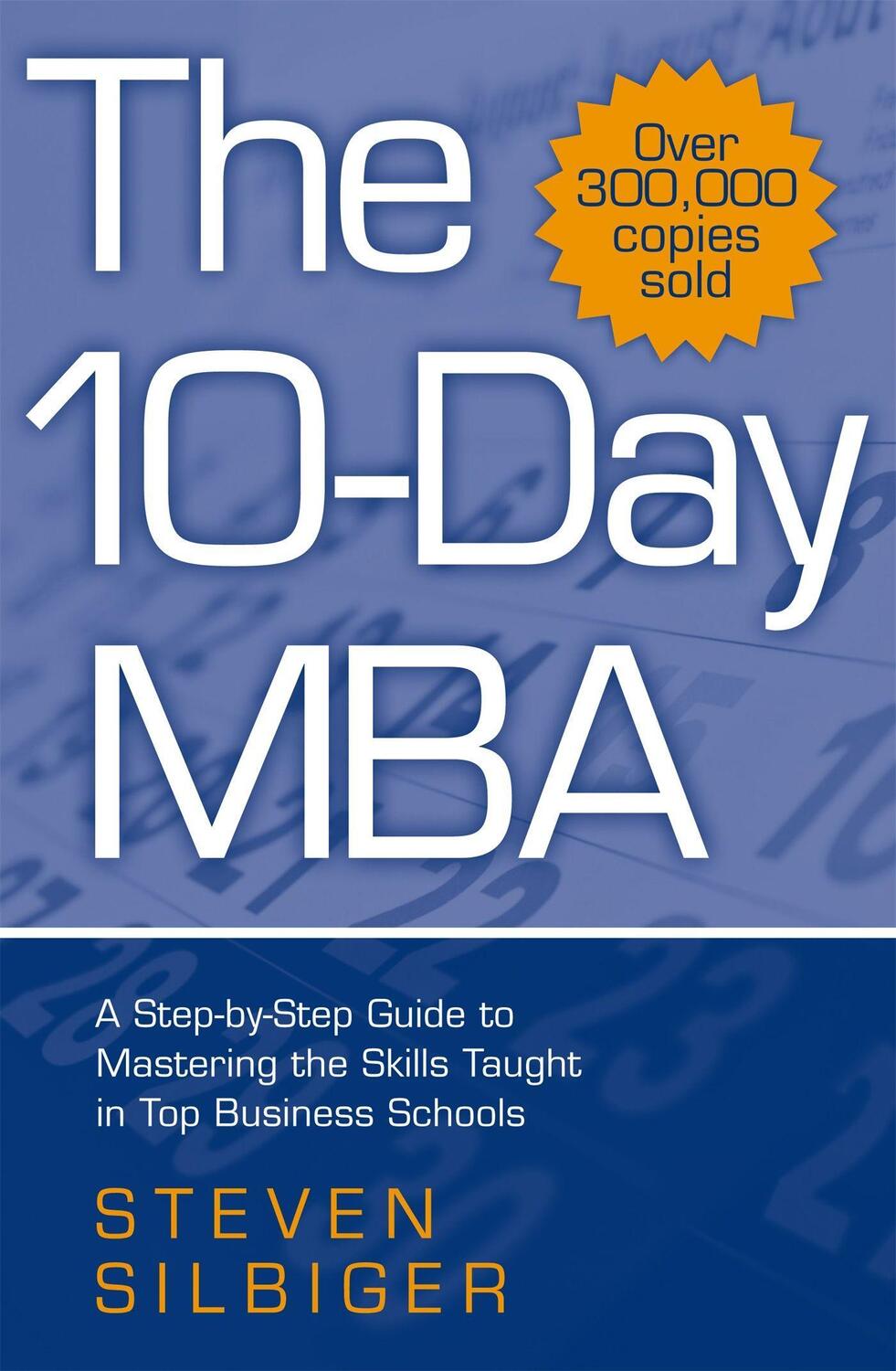 Cover: 9780749927004 | The 10-Day MBA | Steven Silbiger | Taschenbuch | Englisch | 2010