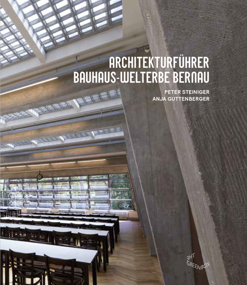 Cover: 9783962160067 | Architekturführer Bauhaus-Welterbe Bernau | Anja Guttenberger (u. a.)