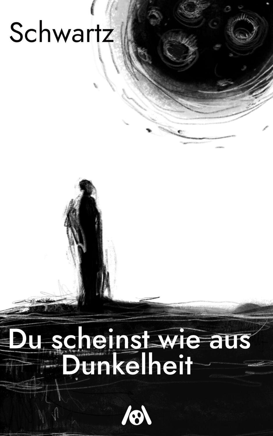 Cover: 9783947720880 | Du scheinst wie aus Dunkelheit | Schwartz | Taschenbuch | Deutsch