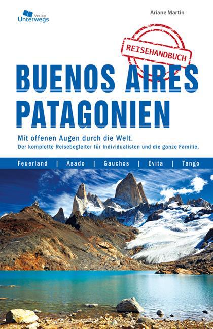 Cover: 9783861123354 | Buenos Aires und Patagonien Reisehandbuch | Ariane Martin | Buch