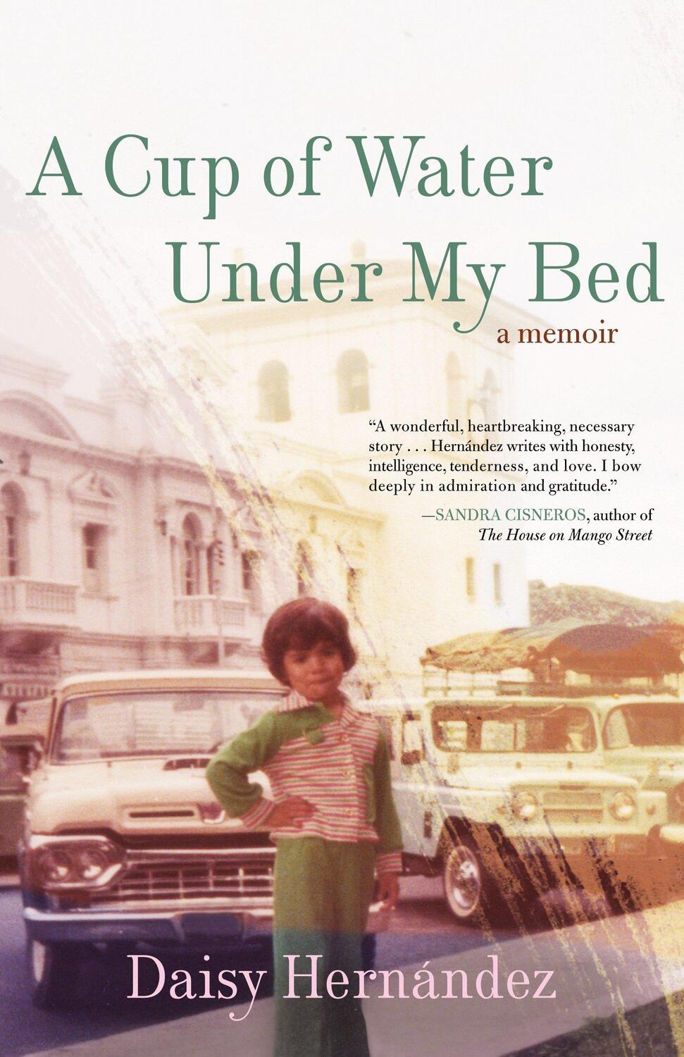 Cover: 9780807062920 | A Cup of Water Under My Bed | A Memoir | Daisy Hernandez | Taschenbuch