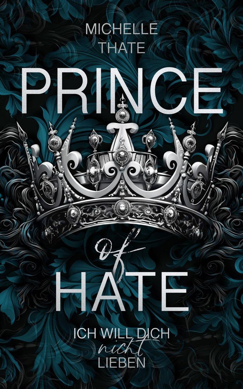 Cover: 9783989423893 | Prince of Hate | Ich will dich nicht lieben | Michelle Thate | Buch