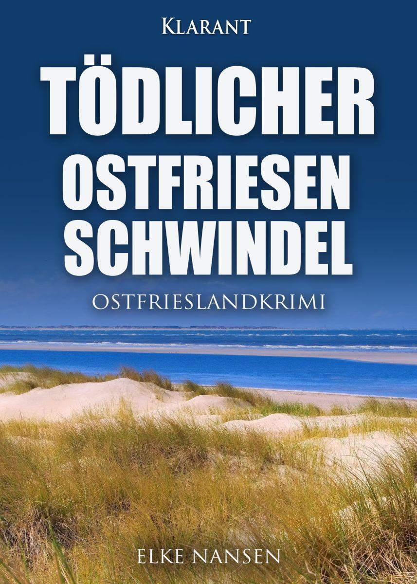 Cover: 9783965867475 | Tödlicher Ostfriesenschwindel. Ostfrieslandkrimi | Elke Nansen | Buch