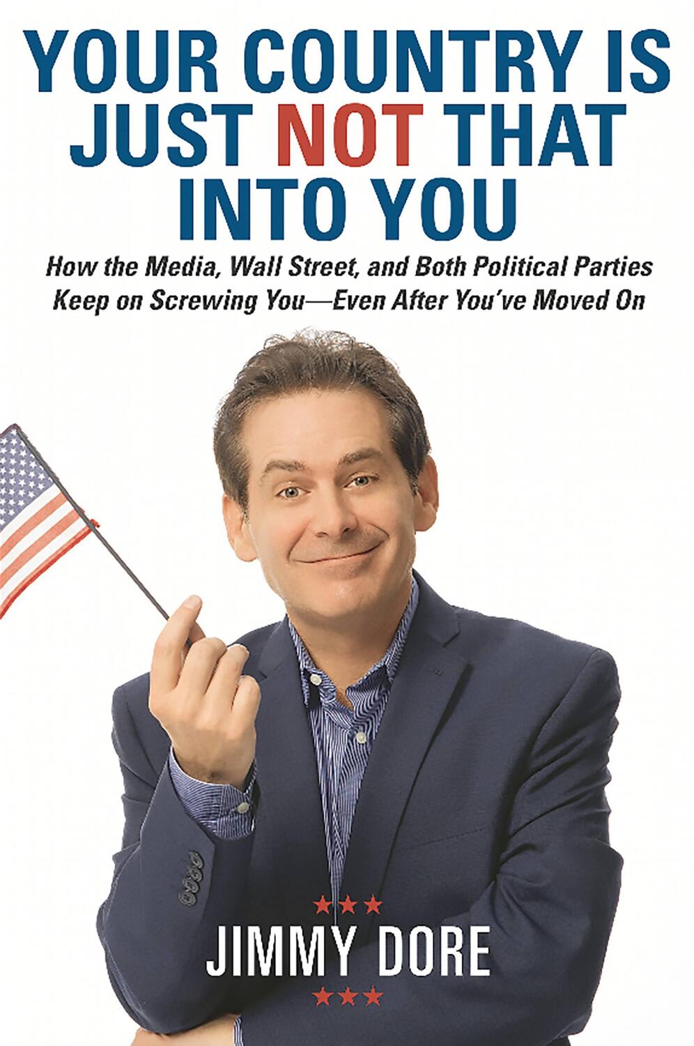 Cover: 9780762453511 | Your Country Is Just Not That Into You | Jimmy Dore | Taschenbuch