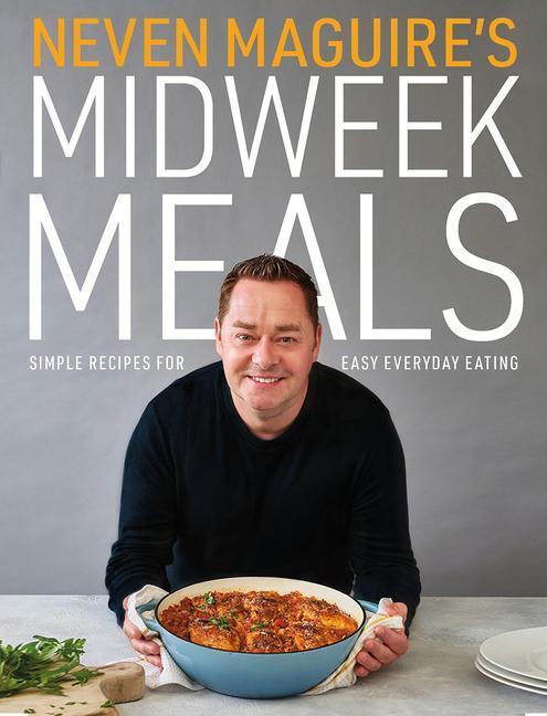 Cover: 9780717189786 | Neven Maguire's Midweek Meals | Neven Maguire | Buch | Englisch | 2020