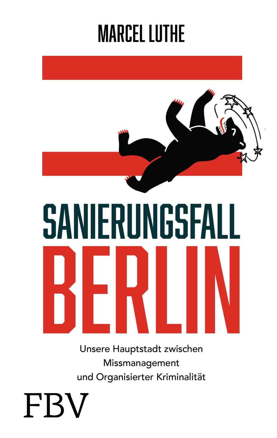 Cover: 9783959724463 | Sanierungsfall Berlin | Marcel Luthe | Buch | 304 S. | Deutsch | 2021