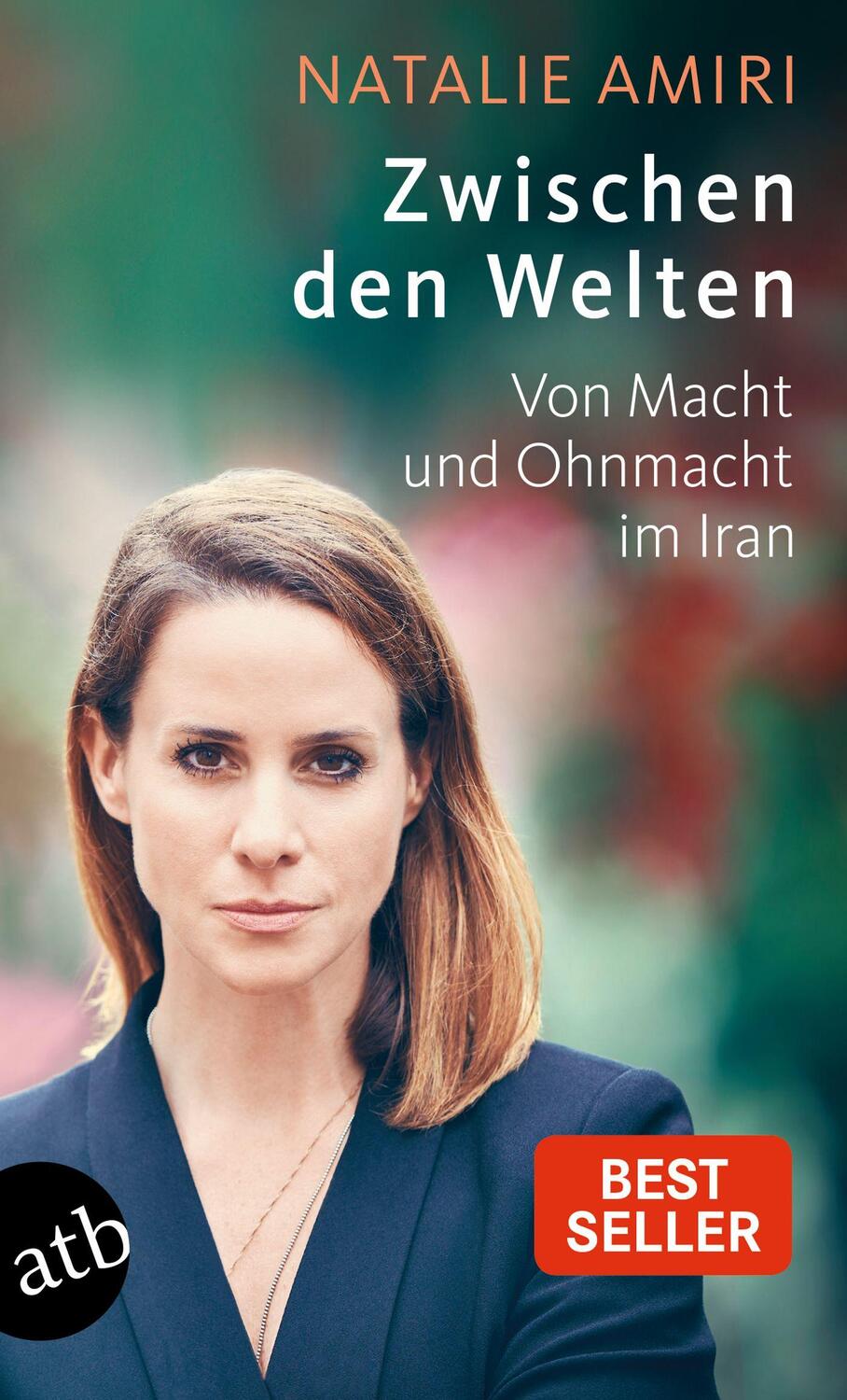 Cover: 9783746640303 | Zwischen den Welten | Von Macht und Ohnmacht im Iran | Natalie Amiri