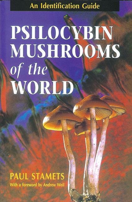 Cover: 9780898158397 | Psilocybin Mushrooms of the World | An Identification Guide | Stamets