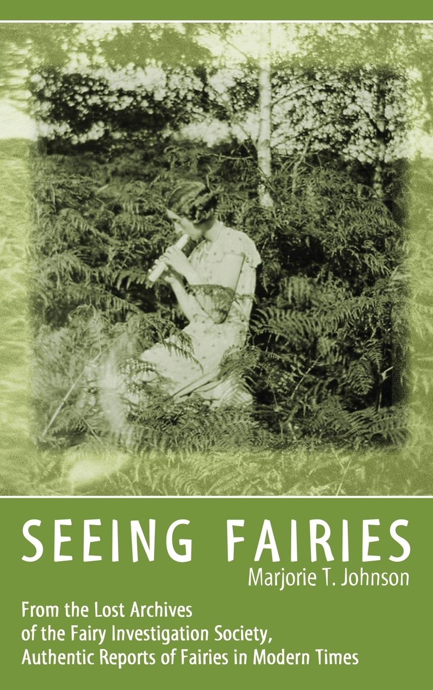 Cover: 9781938398384 | SEEING FAIRIES | Marjorie T. Johnson | Buch | Englisch | 2015