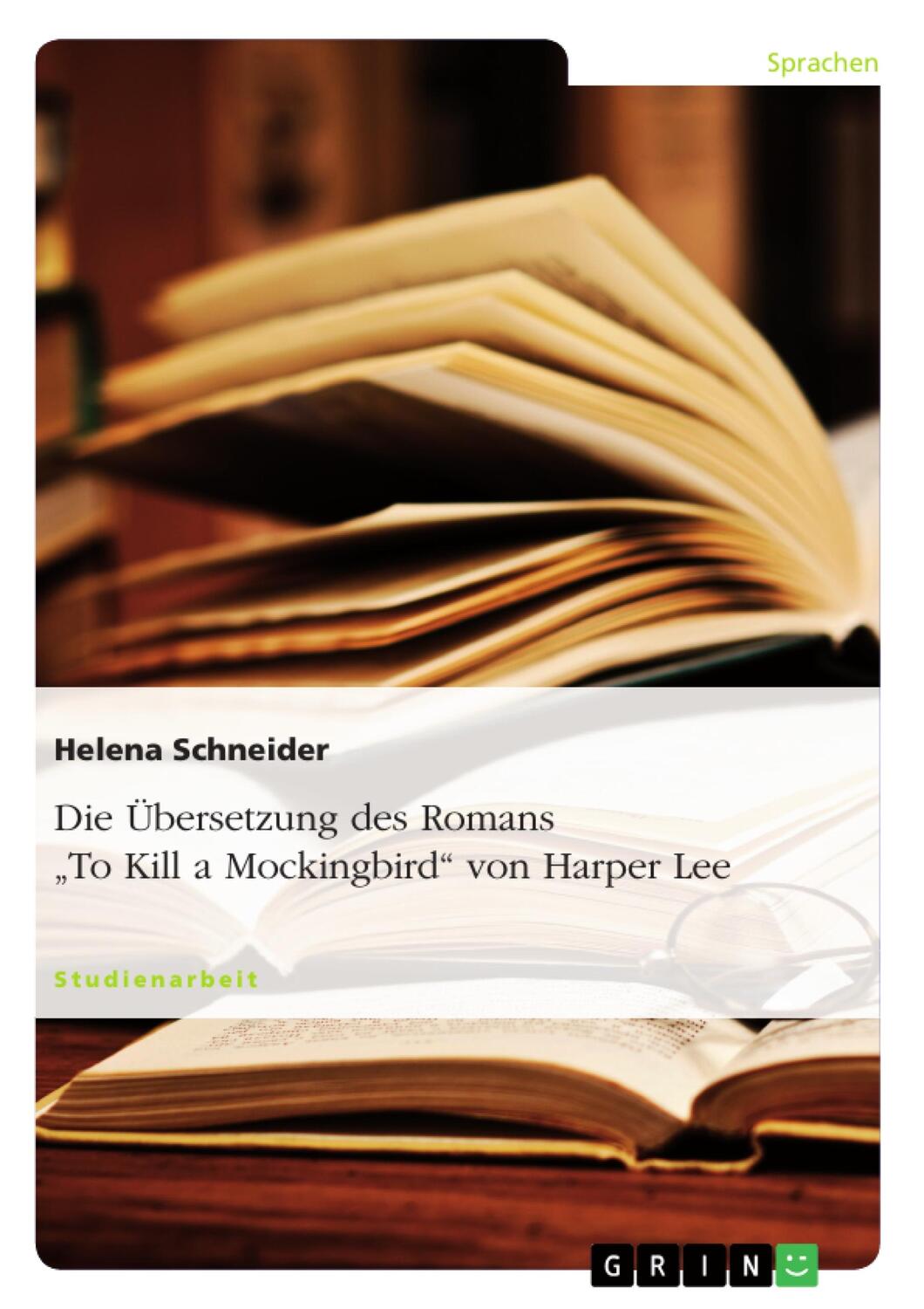 Cover: 9783638943321 | Die Übersetzung des Romans "To Kill a Mockingbird" von Harper Lee
