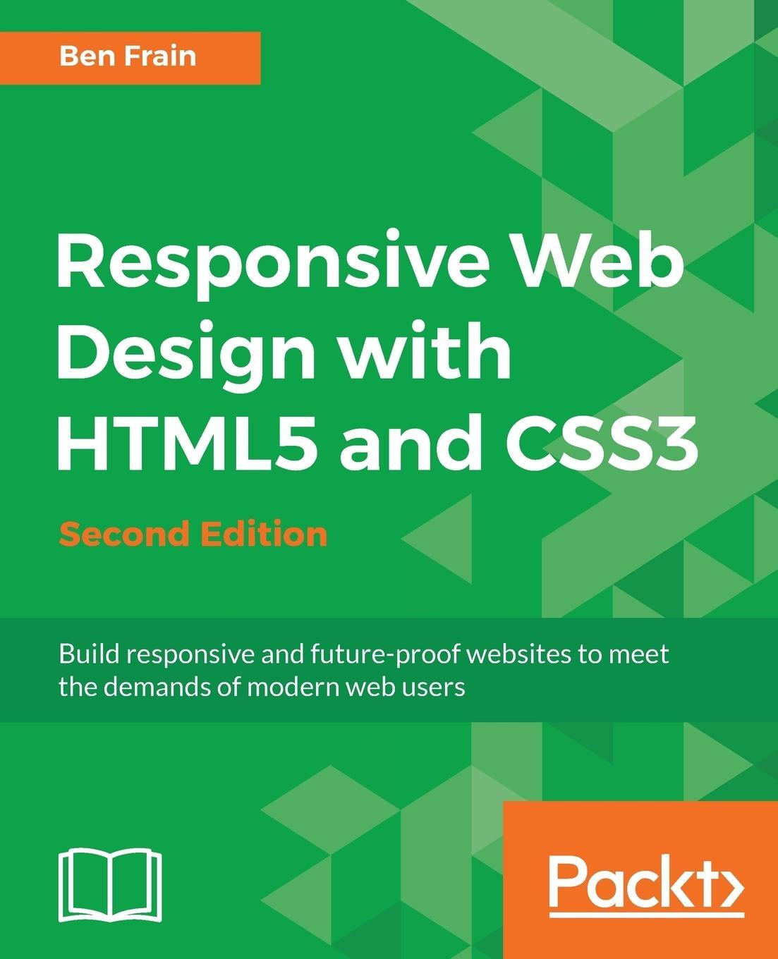 Cover: 9781784398934 | Responsive Web Design with HTML5 and CSS3 - Second Edition | Ben Frain