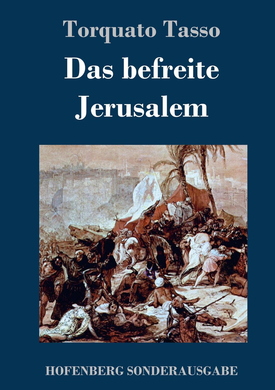Cover: 9783743720541 | Das befreite Jerusalem | Torquato Tasso | Buch | 564 S. | Deutsch