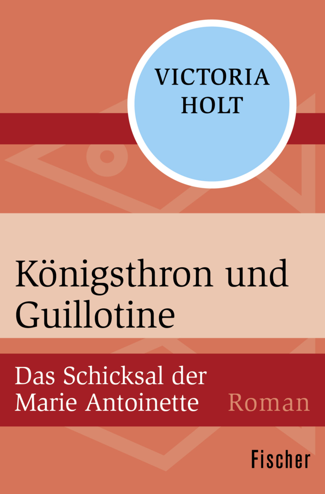 Cover: 9783596320608 | Königsthron und Guillotine | Das Schicksal der Marie Antoinette | Holt