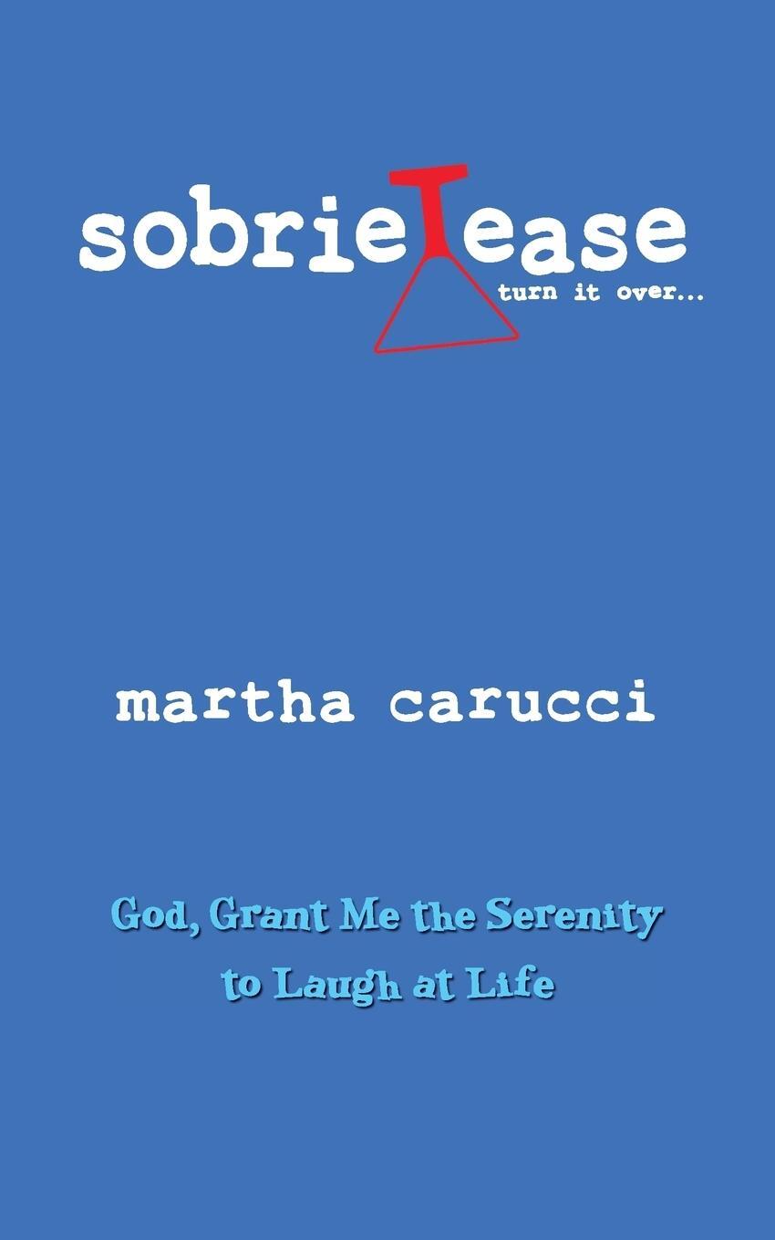 Cover: 9780692686904 | Sobrietease | Martha Carucci | Taschenbuch | Paperback | Englisch