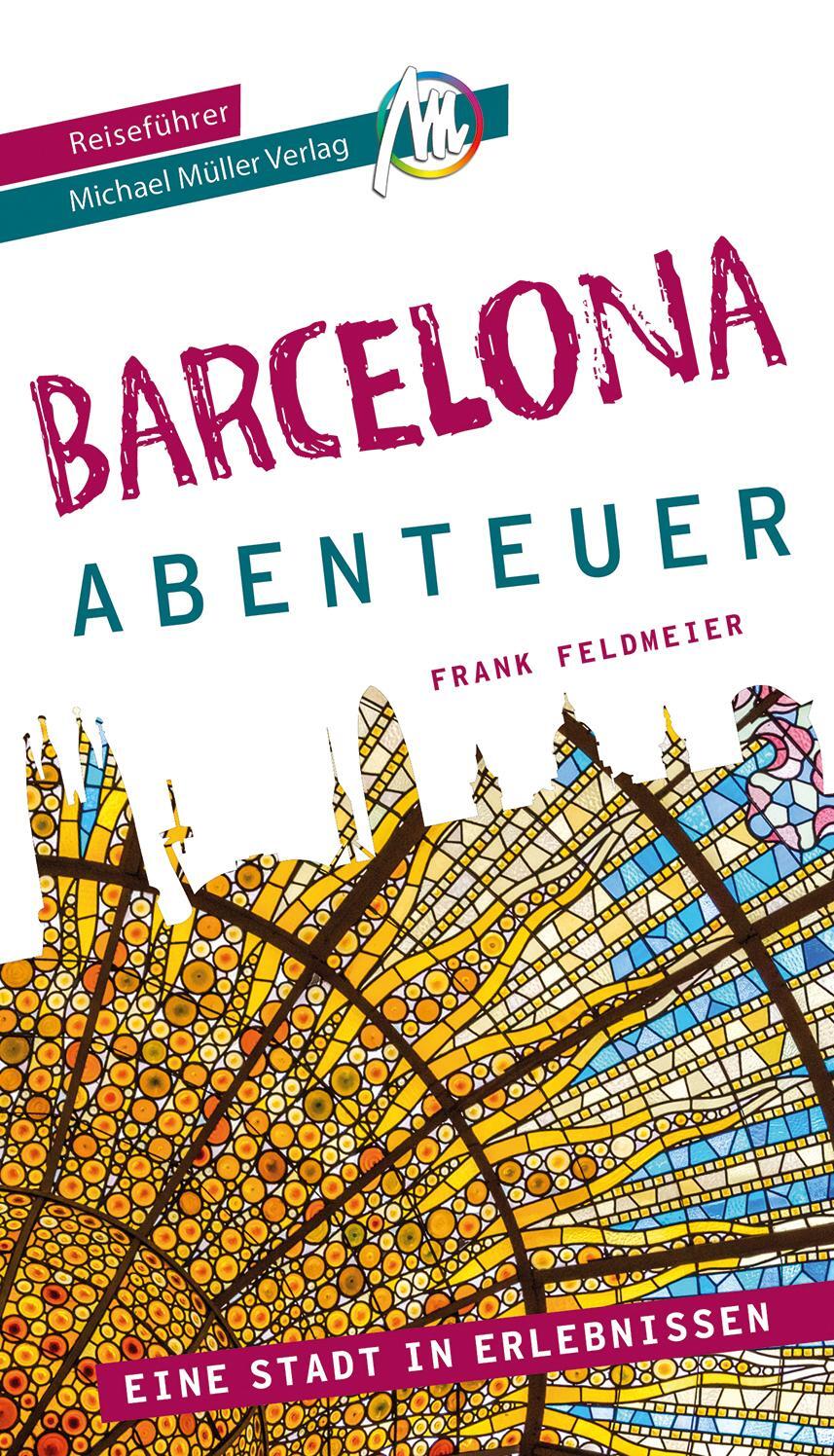 Cover: 9783966853200 | Barcelona - Stadtabenteuer Reiseführer Michael Müller Verlag | Buch