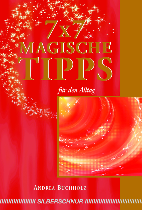 Cover: 9783898452281 | 7 x 7 magische Tipps | Für den Alltag | Andrea Buchholz | Taschenbuch