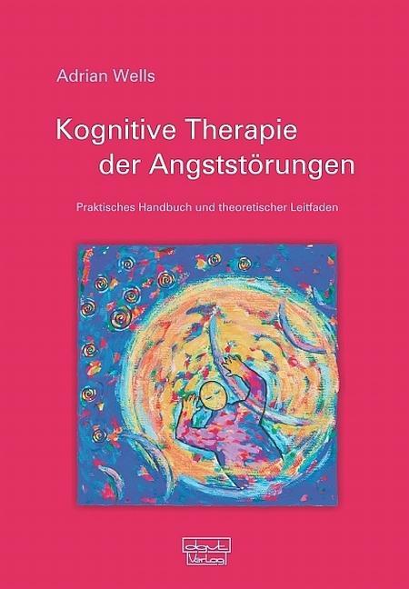 Cover: 9783871592539 | Kognitive Therapie der Angststörungen | Adrian Wells | Buch | 408 S.