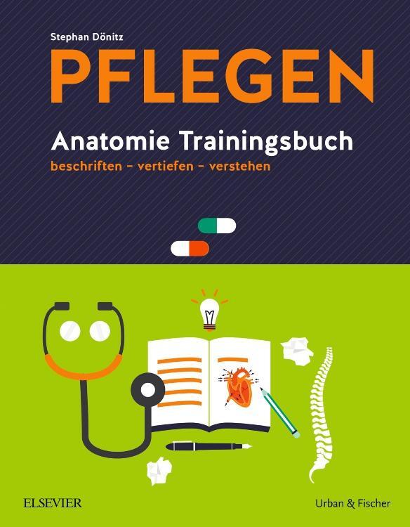 Cover: 9783437254918 | PFLEGEN Anatomie Trainingsbuch | beschriften - vertiefen - verstehen