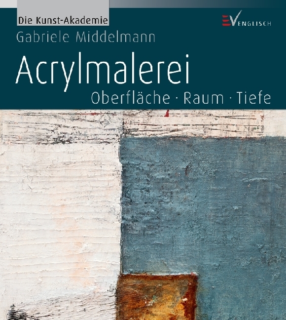 Cover: 9783862302338 | Acrylmalerei | Oberfläche Raum Tiefe | Gabriele Middelmann | Buch