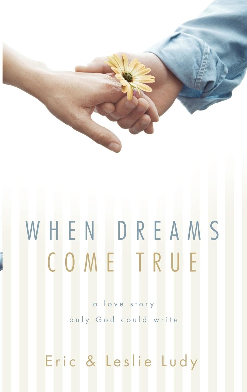 Cover: 9781590523537 | When Dreams Come True | A Love Story Only God Could Write | Buch