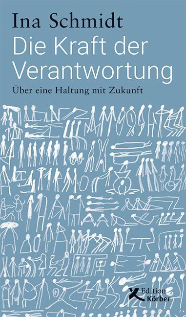 Cover: 9783896842855 | Die Kraft der Verantwortung | Über eine Haltung mit Zukunft | Schmidt