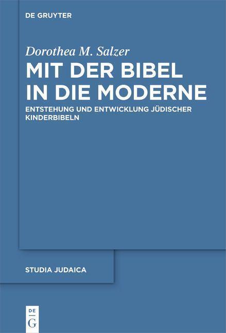 Cover: 9783110748673 | Mit der Bibel in die Moderne | Dorothea M. Salzer | Buch | XIII | 2023