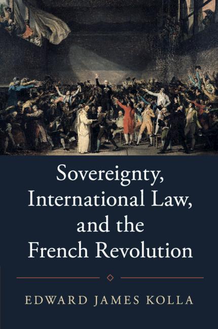 Cover: 9781316631348 | Sovereignty, International Law, and the French Revolution | Kolla