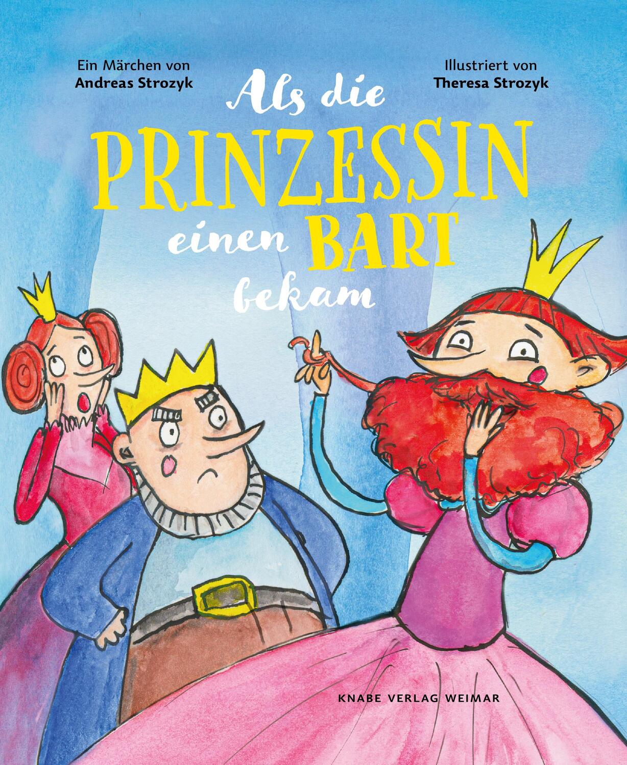 Cover: 9783944575247 | Als die Prinzessin einen Bart bekam | Andreas Strozyk | Buch | 56 S.