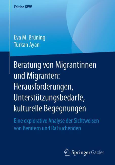Cover: 9783658246730 | Beratung von Migrantinnen und Migranten: Herausforderungen,...
