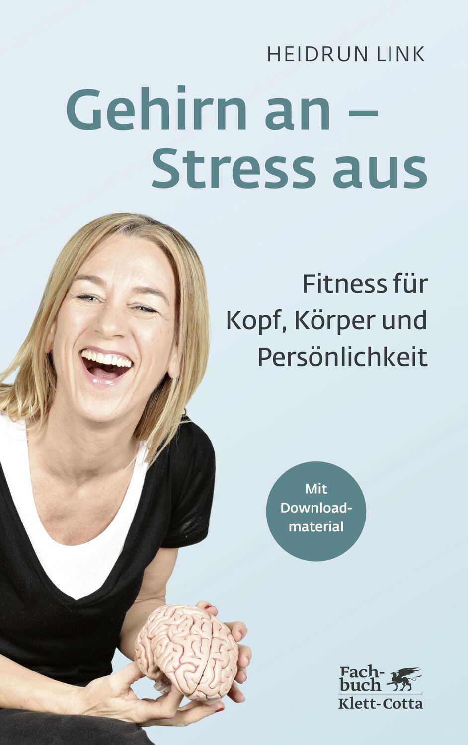 Cover: 9783608983586 | Gehirn an - Stress aus | Fitness für Kopf, Körper und Persönlichkeit