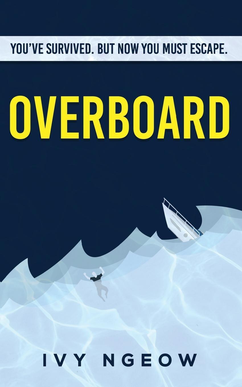 Cover: 9781913584009 | Overboard | A dark, compelling, modern suspense novel | Ivy Ngeow