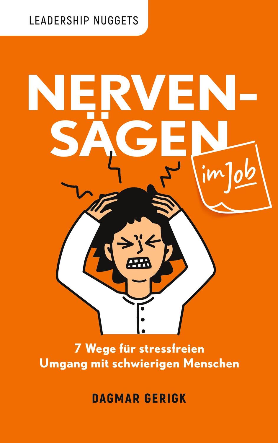 Cover: 9783746091723 | Nervensägen im Job | Dagmar Gerigk | Taschenbuch | Leadership Nuggets