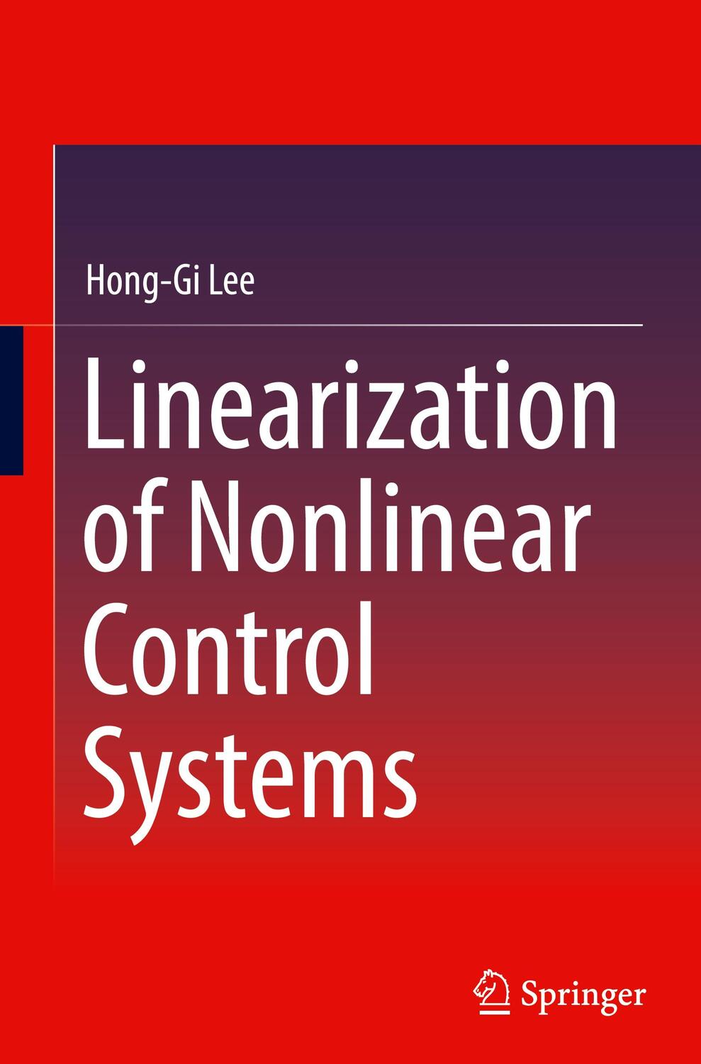 Cover: 9789811936425 | Linearization of Nonlinear Control Systems | Hong-Gi Lee | Buch | xiii