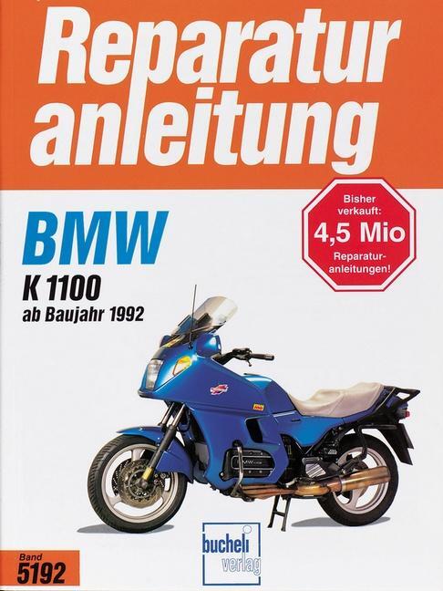 Cover: 9783716819012 | BMW K 1100 ab Baujahr 1992 | Reparaturanleitung | Taschenbuch | 1996