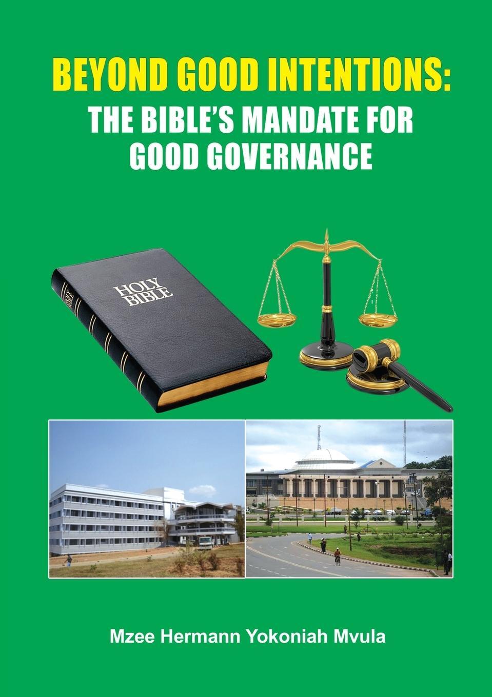 Cover: 9789996077425 | Beyond Good Intentions | The Bible's Mandate for Good Governance