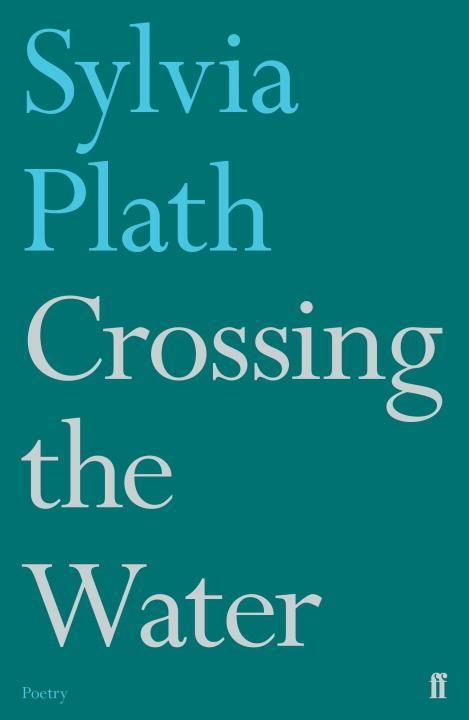 Cover: 9780571330096 | Crossing the Water | Sylvia Plath | Taschenbuch | Englisch | 2017