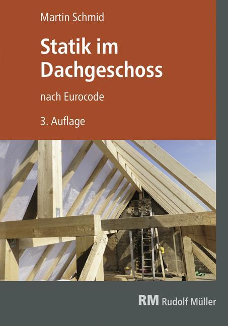 Cover: 9783871042492 | Statik im Dachgeschoss nach Eurocode | Martin Schmid | Taschenbuch