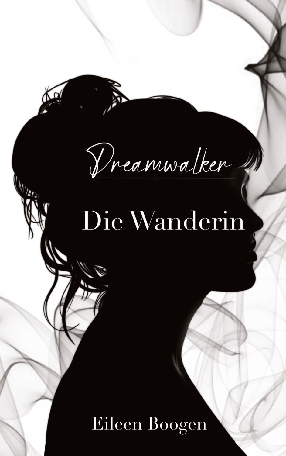 Cover: 9783347784666 | Dreamwalker: Die Wanderin | Eileen Boogen | Buch | Dreamwalker Saga