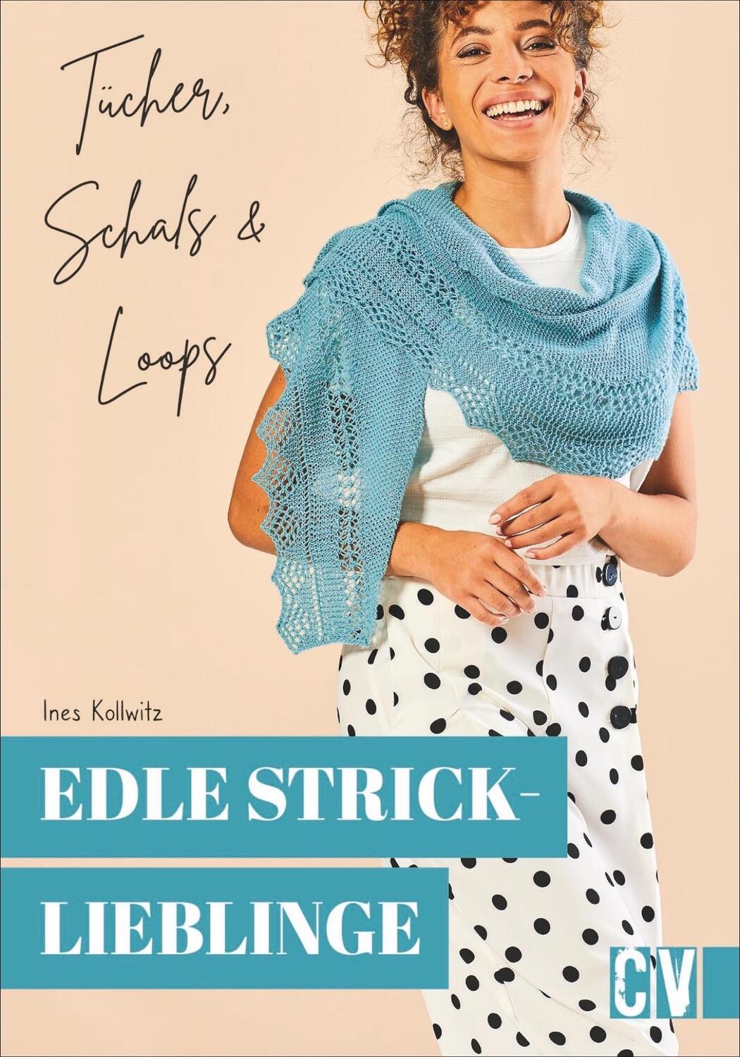 Cover: 9783841066008 | Edle Stricklieblinge | Tücher, Schals &amp; Loops | Ines Kollwitz | Buch