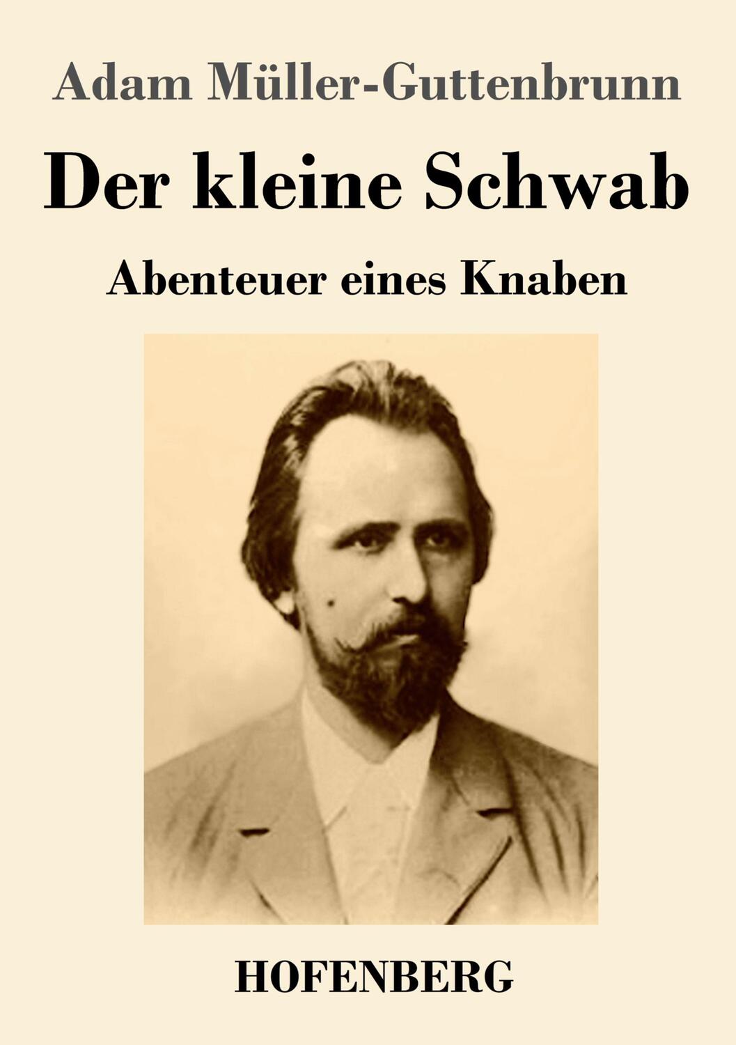 Cover: 9783743745544 | Der kleine Schwab | Abenteuer eines Knaben | Adam Müller-Guttenbrunn