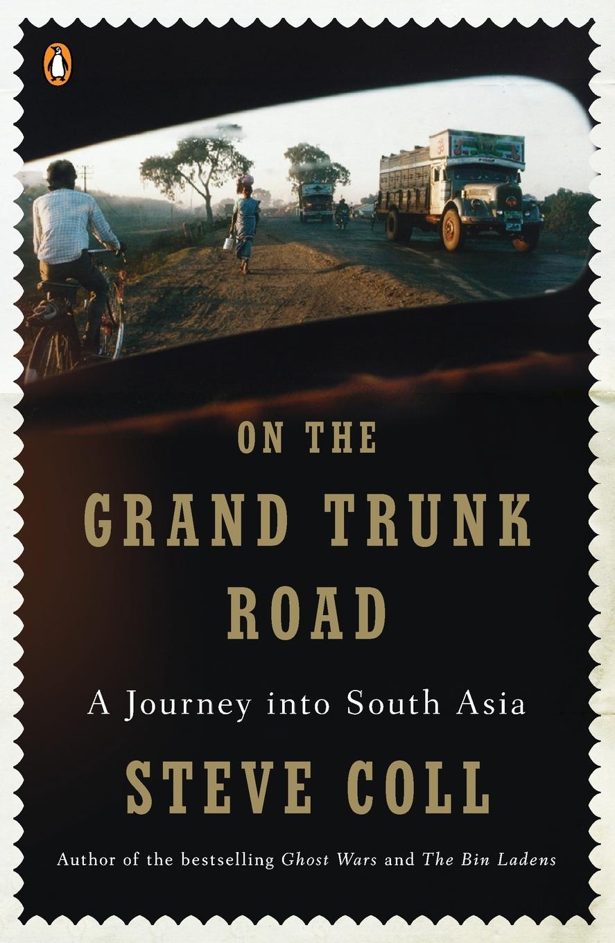 Cover: 9780143115199 | On the Grand Trunk Road | A Journey into South Asia | Steve Coll