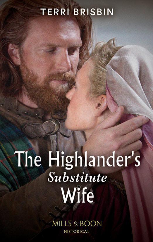 Cover: 9780263301502 | The Highlander's Substitute Wife | Terri Brisbin | Highland Alliances
