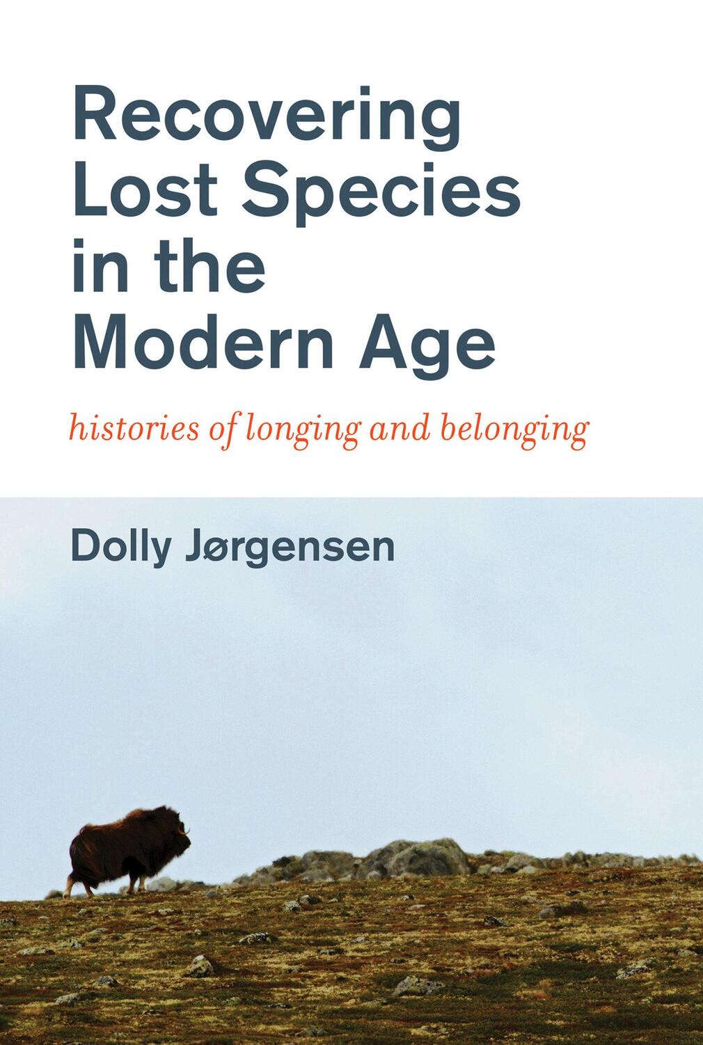 Cover: 9780262537810 | Recovering Lost Species in the Modern Age | Dolly Jorgensen | Buch