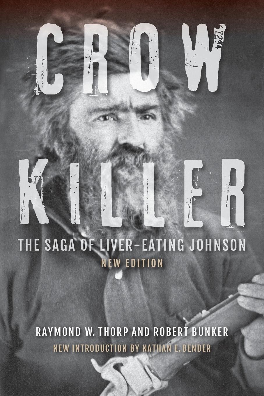 Cover: 9780253020833 | Crow Killer, New Edition | The Saga of Liver-Eating Johnson | Buch