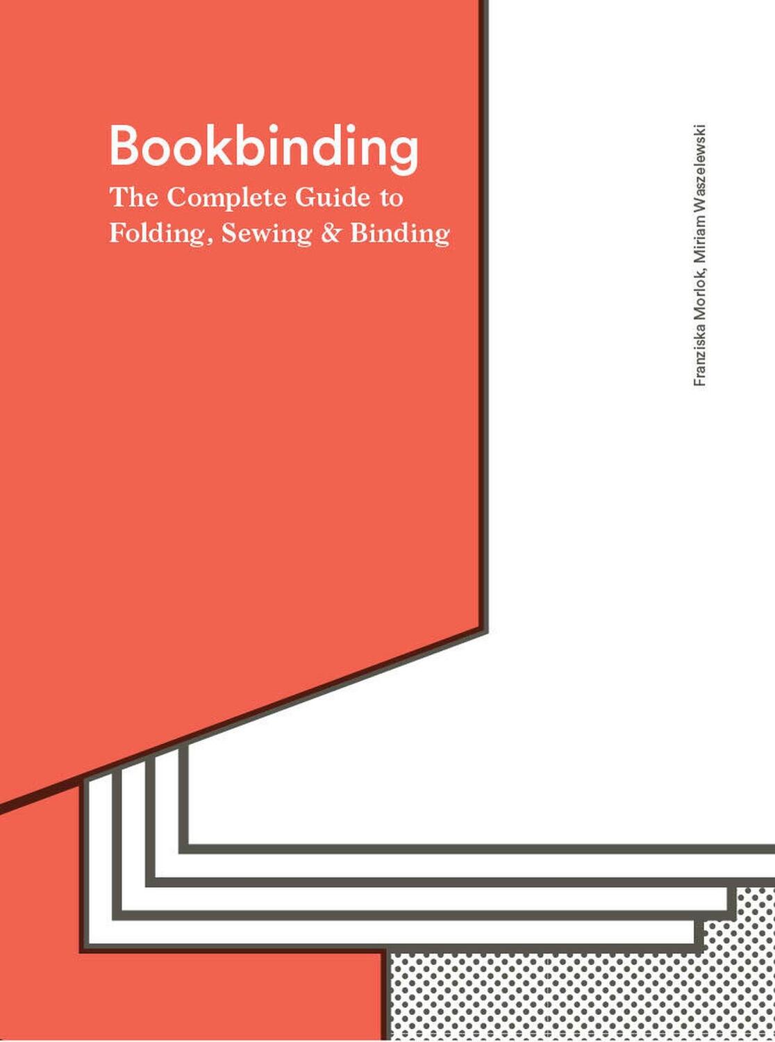 Cover: 9781786271686 | Bookbinding | The Complete Guide to Folding, Sewing &amp; Binding | Buch