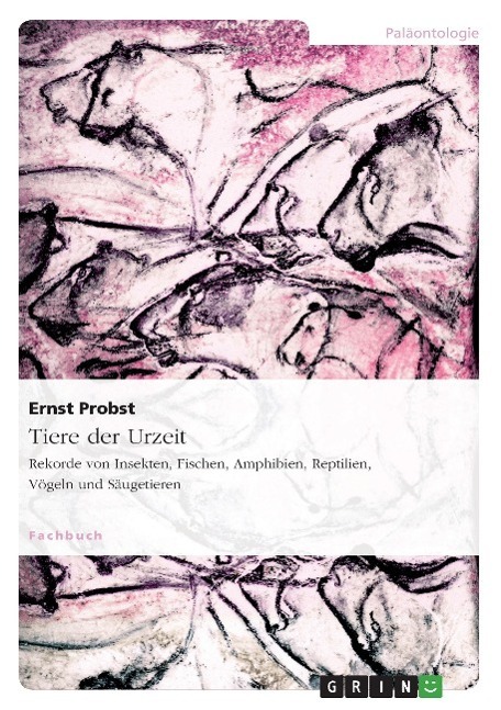 Cover: 9783656766742 | Tiere der Urzeit | Ernst Probst | Taschenbuch | Paperback | Deutsch