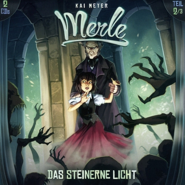 Cover: 9783941899681 | Merle - Folge 02: Das Steinerne Licht | Hörspiel | Kai Meyer | Deutsch