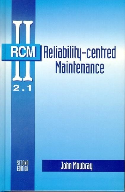 Cover: 9780750633581 | Reliability-Centered Maintenance | John Moubray (u. a.) | Buch | 1999